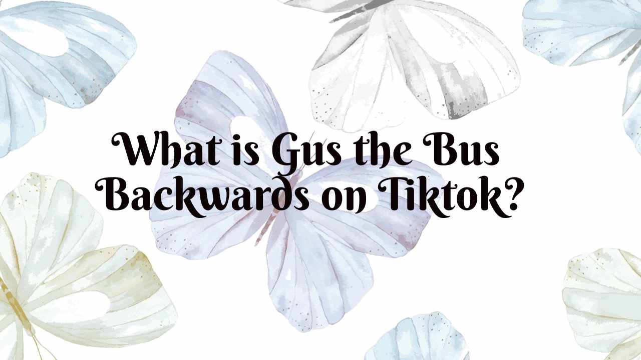 Gus the Bus Backwards on Tiktok